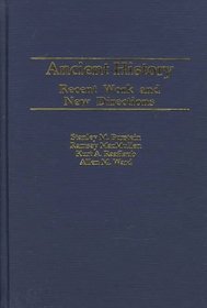 Ancient History: Recent Work and New Directions (Publications of the Association of Ancient Historians, 5)