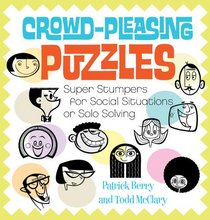 Crowd-Pleasing Puzzles: Great Games for Group Gatherings or Solo Solving