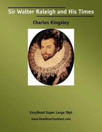 Sir Walter Raleigh and His Times