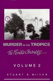 Murder in the Tropics (Florida Chronicles, Vol 2)