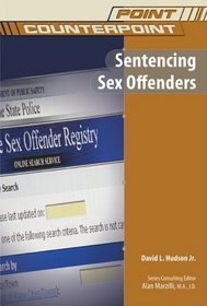 Sentencing Sex Offenders (Point/Counterpoint)
