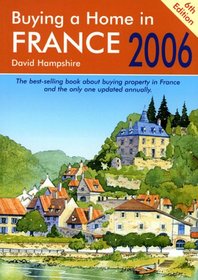 Buying a Home in France, Sixth Edition: A Survival Handbook
