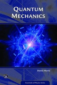 Quantum Mechanics (Essentials of Physics Series)