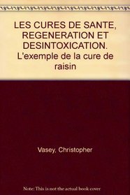 Les Cures de sant : Rgnration et dtoxication, l'exemple de la cure de raisin