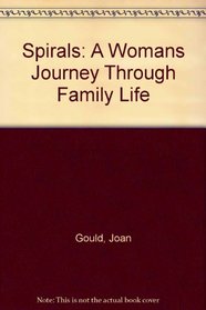 Spirals: A Womans Journey Through Family Life