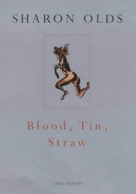 Blood, Tin, Straw