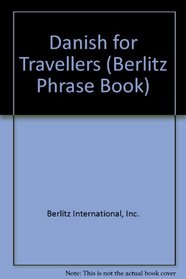 Danish for Travellers (Berlitz Phrase Book)