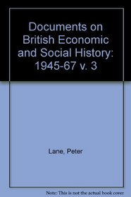 Documents on British Economic and Social History: 1945-67 v. 3