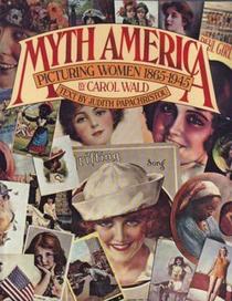 Myth America: Picturing Women, 1865-1945