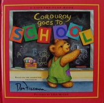 Corduroy goes to school: Based on the character created by Don Freeman (A lift-the-flap book)