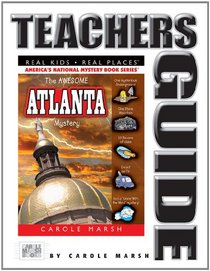The Big Atlanta Mystery Teacher's Guide (Real Kids! Real Places!)