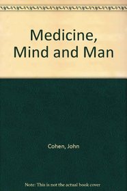 Medicine, Mind and Man