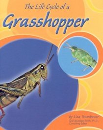 The Life Cycle of a Grasshopper (Life Cycles)