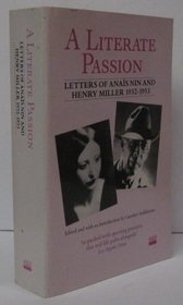 A Literate Passion: Letters of Anais Nin and Henry Miller, 1932-53