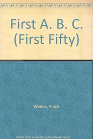 First A. B. C. (First Fifty)