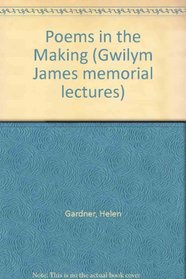 Poems in the Making (Gwilym James memorial lecture)