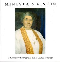 Minesta's Vision: A Centenary Collection of Grace Cooke's Writing