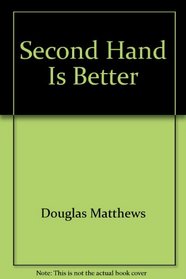 Secondhand is better (2H=B)