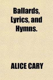 Ballards, Lyrics, and Hymns.