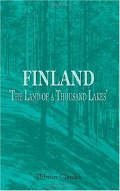 Finland: 'The Land of a Thousand Lakes'
