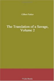 The Translation of a Savage, Volume 2