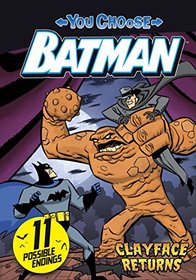 Clayface Returns (You Choose Stories: Batman)