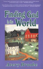 Finding God in the World: Reflections on a Spiritual Journey