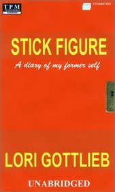 Stick Figure: A Diary of My Former Self