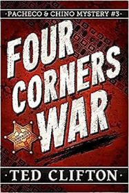 Four Corners War (Pacheco & Chino, Bk 3)