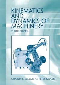 Kinematics and Dynamics of Machinery (3rd Edition)