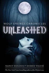 Unleashed (Wolf Springs Chronicles, Bk 1)