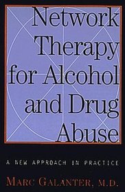 Network Therapy for Alcohol and Drug Abuse: A New Approach in Practice