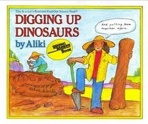 Digging Up Dinosaurs (Let's-Read-and-Find-Out Science)