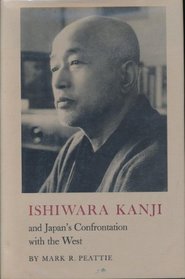 Ishiwara Kanji and Japan's Confrontation with the West