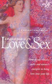 Complete Guide to Love and Sex