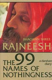 The Ninety-Nine Names of Nothingness: A Darshan Diary
