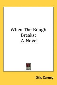 When The Bough Breaks: A Novel
