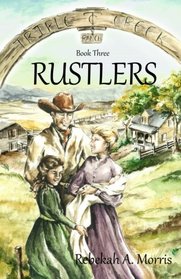 Triple Creek Ranch - Rustlers (Volume 3)