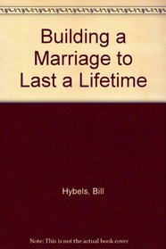 Building a Marriage to Last a Lifetime