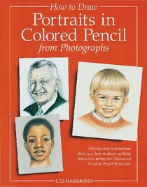 How to Draw Portraits in Colored Pencil from Photographs (How to Draw)