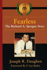 Fearless: The Richard A. Sprague Story (ABA Biography)