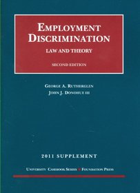 Employment Discrimination, Law and Theory, 2d, 2011 Supplement