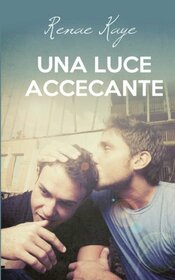 Una luce accecante (The Tav) (Italian Edition)