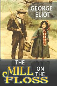THE MILL ON THE FLOSS 