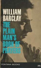 The Plain Mans Book Of Prayers