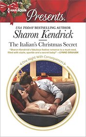 The Italian's Christmas Secret (One Night with Consequences) (Harlequin Presents, No 3569)