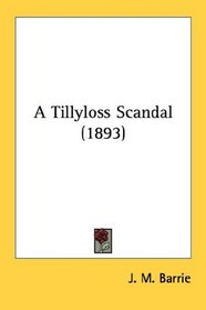 A Tillyloss Scandal (1893)