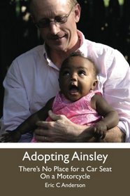 Adopting Ainsley: There's No Place for a Car Seat on a Motorcycle