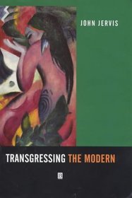 Transgressing the Modern: Explorations in the Western Experience of Otherness