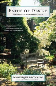 Paths of Desire : The Passions of a Suburban Gardener